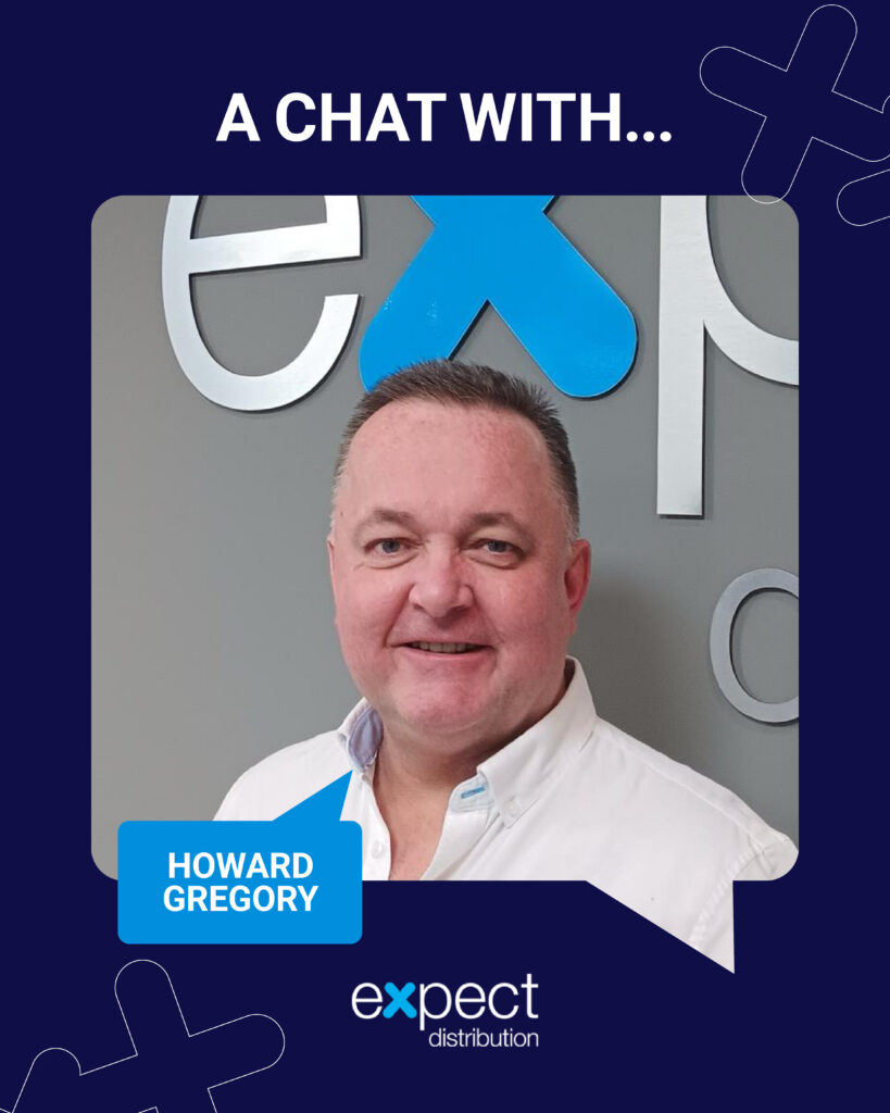 A Chat With Howard Gregory – Head of Warehousing at Expect Distribution